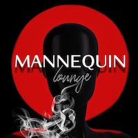 MANNEQUIN LOUNGE
