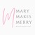 Mary Makes Merry