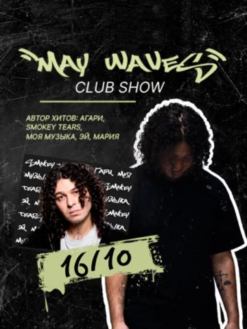 16. 10 - MAY Wave$ Club Show